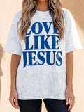 Love Like Jesus Tee